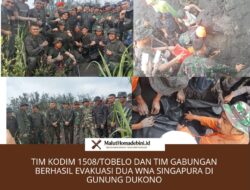 TIM KODIM 1508/TOBELO DAN TIM GABUNGAN BERHASIL EVAKUASI DUA WNA SINGAPURA DI GUNUNG DUKONO