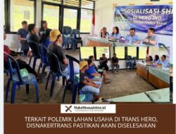 Terkait Polemik Lahan Usaha di Trans Hero, Disnakertrans Pastikan Akan Diselesaikan