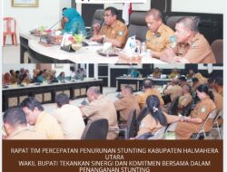 RAPAT TIM PERCEPATAN PENURUNAN STUNTING KABUPATEN HALMAHERA UTARA Wakil Bupati Tekankan Sinergi dan Komitmen Bersama dalam Penanganan Stunting