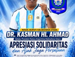 Wakil Bupati Halmahera Utara, Dr. Kasman Hi. Ahmad, Selaku Presiden Famos Argentina Halmahera Utara, Apresiasi Solidaritas dan Ajak Jaga Persatuan