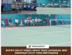 Bupati Halut Tinjau Venue Tenis Lapangan, Beri Semangat Atlet yang Bertanding