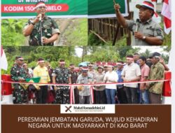PERESMIAN JEMBATAN GARUDA, WUJUD KEHADIRAN NEGARA UNTUK MASYARAKAT DI KAO BARAT