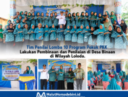 Tim Penilai Lomba 10 Program Pokok PKK Lakukan Pembinaan dan Penilaian di Desa Binaan di Wilayah Loloda