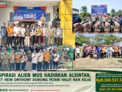 ASPIRASI ALIEN MUS HADIRKAN ALSINTAN, PIET HEIN ONTHONY DORONG PETANI HALUT NAIK KELAS