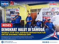 RESES DEMOKRAT HALUT DI SAMUDA, WARGA TITIP TIGA ASPIRASI INFRASTRUKTUR UNTUK DIKAWAL HINGGA DPP