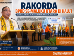 RAKORDA BPBD SE-MALUKU UTARA DI HALUT, PERKUAT SINERGI MENUJU DAERAH TANGGUH BENCANA