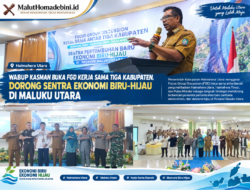 WABUP KASMAN BUKA FGD KERJA SAMA TIGA KABUPATEN, DORONG SENTRA EKONOMI BIRU-HIJAU DI MALUKU UTARA