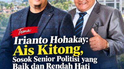IRIANTO HOHAKAY: AIS KITONG, SOSOK SENIOR POLITISI YANG BAIK DAN RENDAH HATI