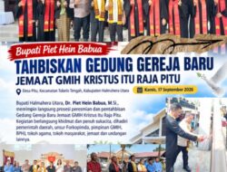 BUPATI PIET HEIN BABUA TAHBISKAN GEDUNG GEREJA BARU JEMAAT GMIH KRISTUS ITU RAJA PITU