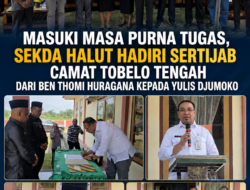 Masuki Masa Purna Tugas, Sekda Halut Hadiri Sertijab Camat Tobelo Tengah dari Ben Thomi Huragana kepada Yulis Djumoko